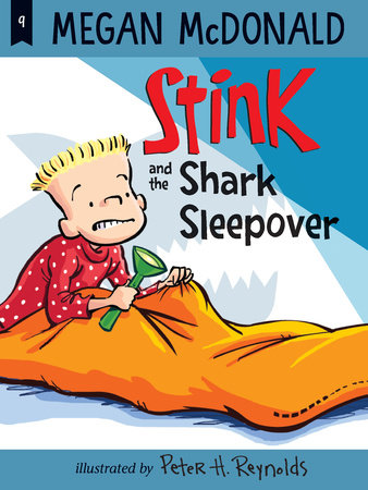 Stink and the Shark Sleepover Paperback by Megan McDonald; Illustrated by Peter H. Reynolds