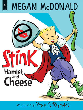 Stink: Hamlet and Cheese Paperback by Megan McDonald; Illustrated by Peter H. Reynolds