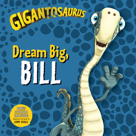 Gigantosaurus: Dream Big, Bill Paperback by Cyber Group Studios; Illustrated by Cyber Group Studios