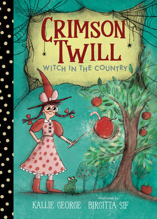 Crimson Twill: Witch in the Country Hardcover by Kallie George