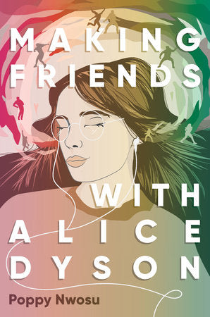 Making Friends with Alice Dyson Hardcover by Poppy Nwosu