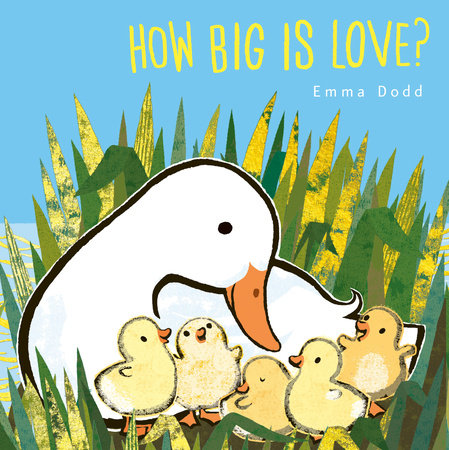 How Big Is Love? Hardcover by Emma Dodd; Illustrated by Emma Dodd