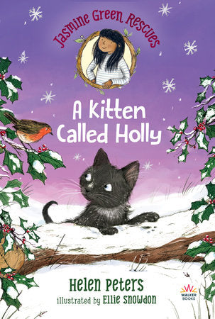 Jasmine Green Rescues: A Kitten Called Holly Paperback by Helen Peters; Illustrated by Ellie Snowdon