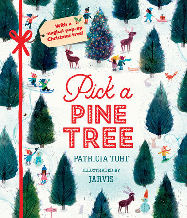 Pick a Pine Tree Hardcover by Patricia Toht; Illustrated by Jarvis
