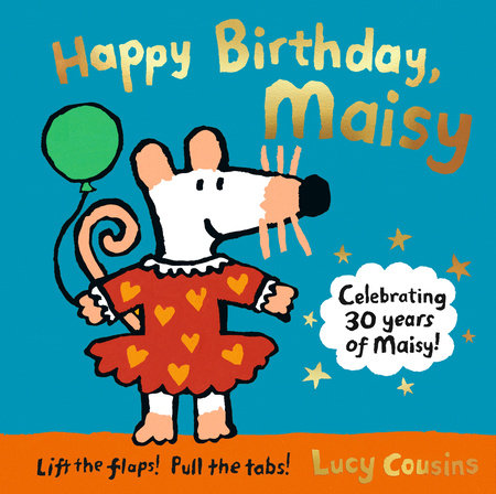 Happy Birthday, Maisy Hardcover by Lucy Cousins; Illustrated by Lucy Cousins