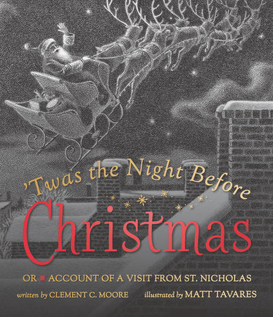 Twas the Night Before Christmas Hardcover by Clement C. Moore; Illustrated by Matt Tavares