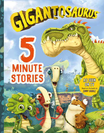 Gigantosaurus: Five-Minute Stories Hardcover by Cyber Group Studios; Illustrated by Cyber Group Studios