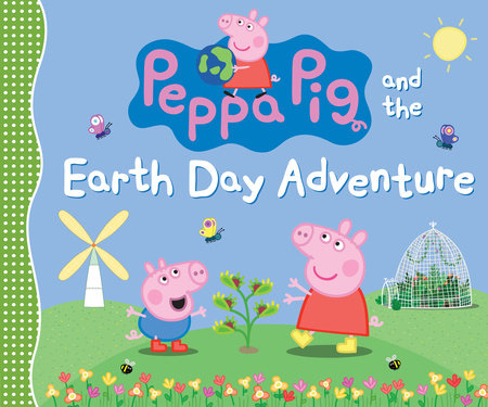 Peppa Pig and the Earth Day Adventure Hardcover by Candlewick Press