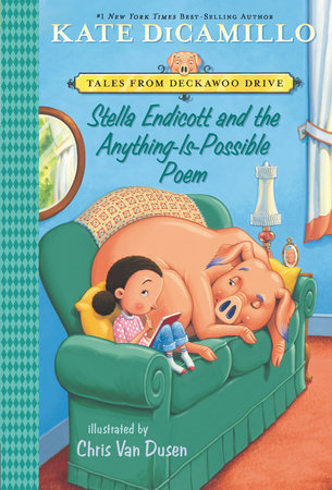Stella Endicott and the Anything-Is-Possible Poem Paperback by Kate DiCamillo; Illustrated by Chris Van Dusen