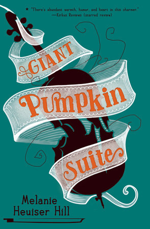 Giant Pumpkin Suite Paperback by Melanie Heuiser Hill