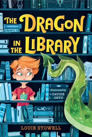 The Dragon in the Library Paperback by Louie Stowell; Illustrated by Davide Ortu
