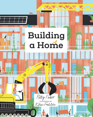 Building a Home Hardcover by Polly Faber; Illustrated by Klas Fahlén