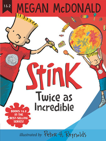 Stink: Twice as Incredible Paperback by Megan McDonald; Illustrated by Peter H. Reynolds