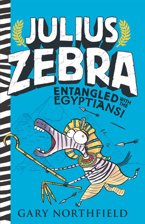 Julius Zebra: Entangled with the Egyptians! Paperback by Gary Northfield; Illustrated by Gary Northfield