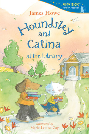 Houndsley and Catina at the Library Paperback by James Howe; Illustrated by Marie-Louise Gay