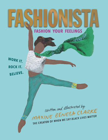 Fashionista: Fashion Your Feelings Hardcover by Maxine Beneba Clarke; Illustrated by Maxine Beneba Clarke