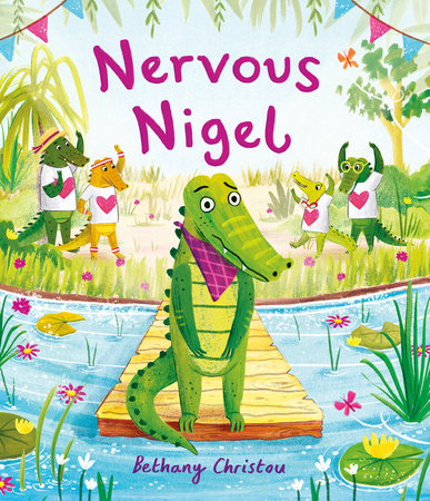 Nervous Nigel Hardcover by Bethany Christou; Illustrated by Bethany Christou