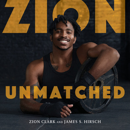 Zion Unmatched Hardcover by Zion Clark and James S. Hirsch