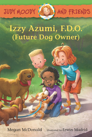 Judy Moody and Friends: Izzy Azumi, F.D.O. (Future Dog Owner) Hardcover by Megan McDonald