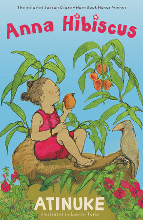 Anna Hibiscus Paperback by Atinuke; Illustrated by Lauren Tobia