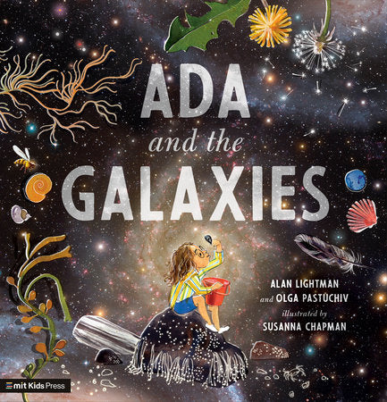 Ada and the Galaxies Paperback by Alan Lightman and Olga Pastuchiv; Illustrated by Susanna Chapman