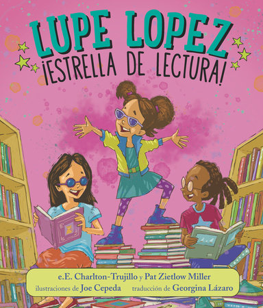 Lupe Lopez:¡Estrella de lectura! Hardcover by e.E. Charlton-Trujillo