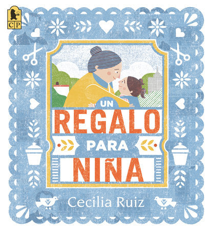 Un regalo para Niña Paperback by Cecilia Ruiz; Illustrated by Cecilia Ruiz