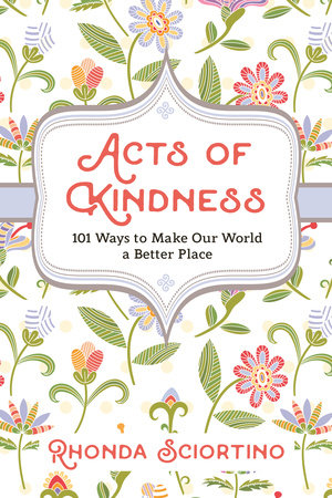 Acts of Kindness Paperback by Rhonda Sciortino