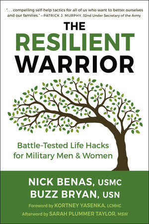 The Resilient Warrior Paperback by Nick Benas and Richard Bryan; Foreword by Kortney Yasenka; Afterword by Sarah Pl ummer Taylor