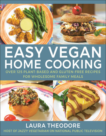 Easy Vegan Home Cooking Hardcover by Laura Theodore