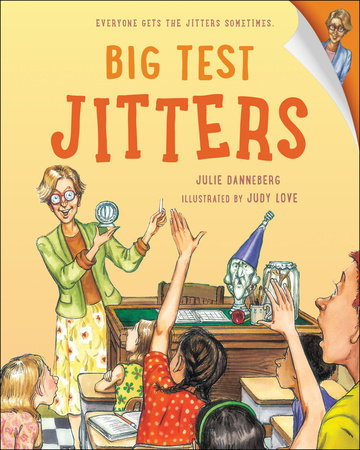 Big Test Jitters Paperback by Julie Danneberg (Author); Judy Love (Illustrator)