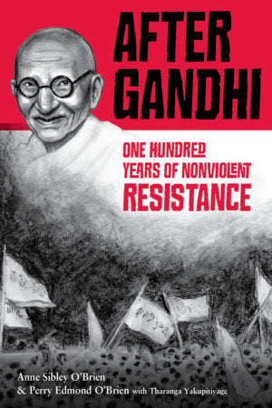 After Gandhi Paperback by Anne Sibley O'Brien (Author/Illustrator); Perry Edmond O'Brien (Author), Tharanga Yakupitiyage (Author)