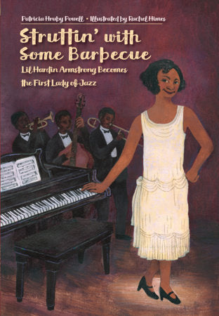 Struttin' with Some Barbecue Hardcover by Patricia Hruby Powell (Author); Rachel Himes (Illustrator)