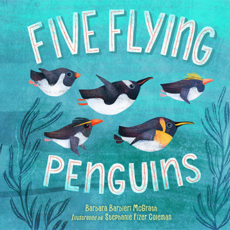 Five Flying Penguins Hardcover by Barbara Barbieri McGrath (Author); Stephanie Fizer Coleman (Illustrator)