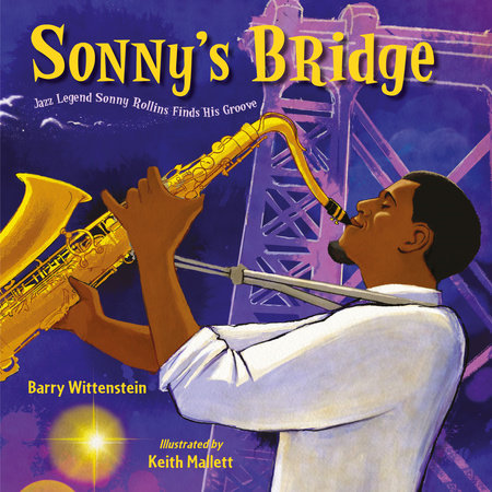 Sonny's Bridge Hardcover by Barry Wittenstein (Author); Keith Mallett (Illustrator)