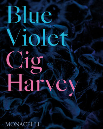 Blue Violet Hardcover by Cig Harvey