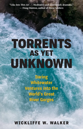 Torrents As Yet Unknown Hardcover by Wickliffe W. Walker