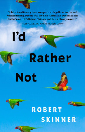 I'd Rather Not Paperback by Robert Skinner