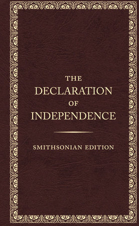 The Declaration of Independence, Smithsonian Edition Hardcover by Founding Fathers