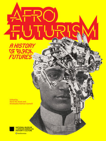 Afrofuturism: A History of Black Futures Hardcover by Nat'l Mus Afr Am Hist Culture