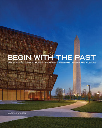 Begin with the Past Paperback by Mabel O. Wilson