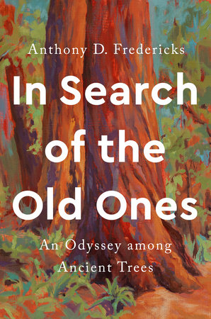 In Search of the Old Ones Hardcover by Anthony D. Fredericks