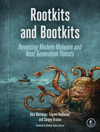 Rootkits and Bootkits Paperback by Alex Matrosov, Eugene Rodionov, and Sergey Bratus