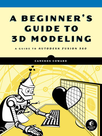 A Beginner's Guide to 3D Modeling Paperback by Cameron Coward