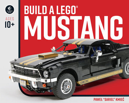 Build a LEGO Mustang Paperback by Pawel "Sariel" Kmiec