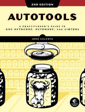 Autotools, 2nd Edition Paperback by John Calcote