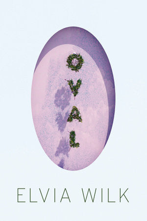 Oval Paperback by Elvia Wilk