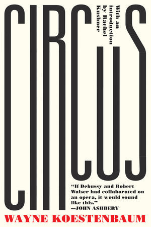 Circus Paperback by Wayne Koestenbaum