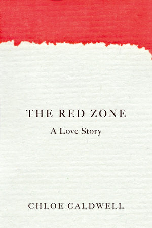 The Red Zone Paperback by Chloe Caldwell