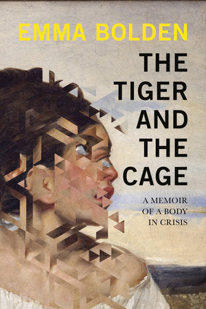 The Tiger and the Cage Paperback by Emma Bolden